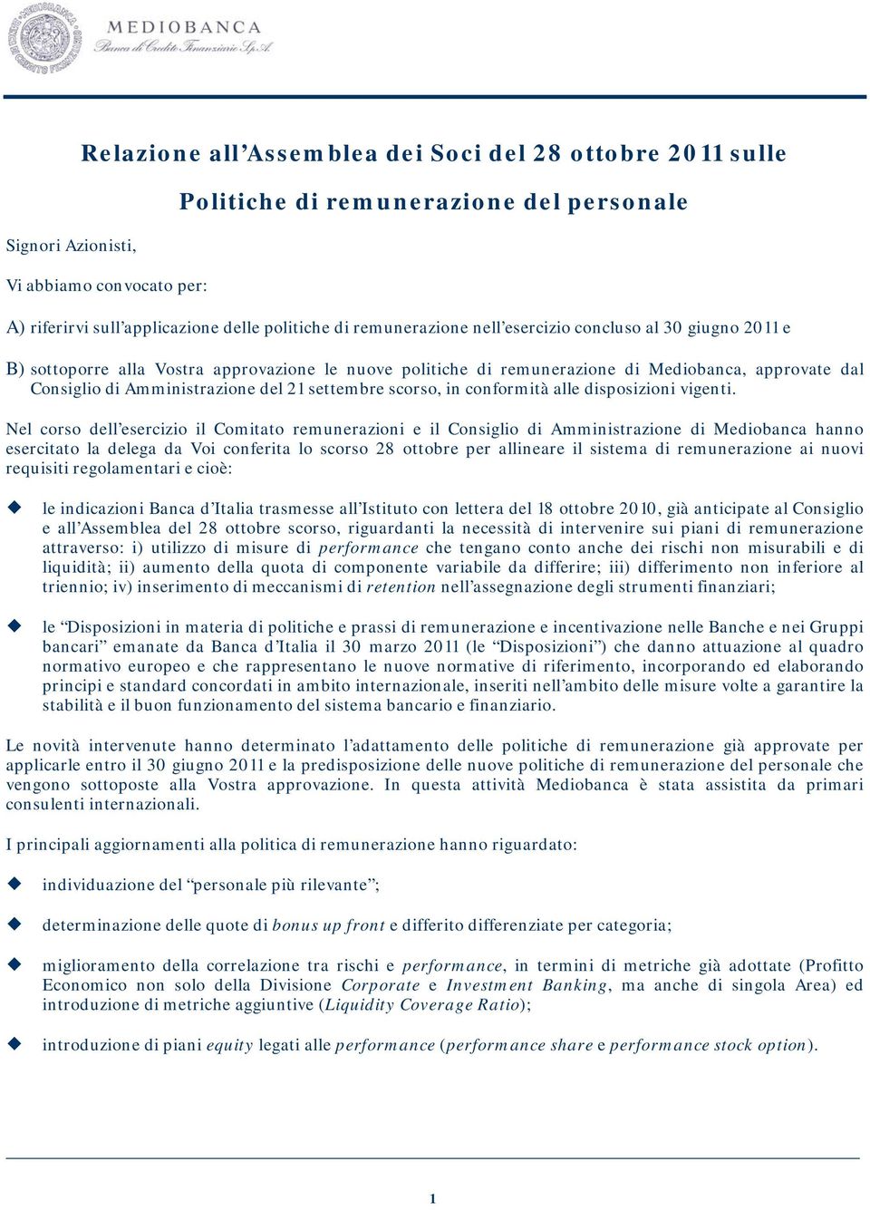 settembre scorso, in conformità alle disposizioni vigenti.