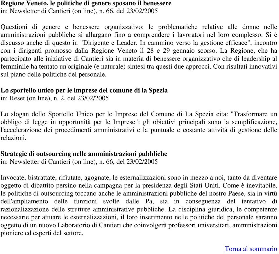 Si è discusso anche di questo in "Dirigente e Leader. In cammino verso la gestione efficace", incontro con i dirigenti promosso dalla Regione Veneto il 28 e 29 gennaio scorso.