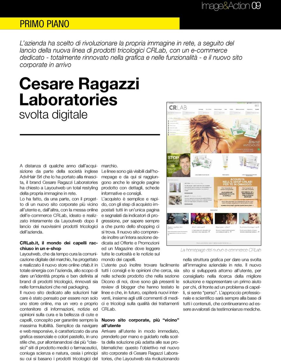 inglese AdviHair Srl che lo ha portato alla rinascita, il brand Cesare Ragazzi Laboratories ha chiesto a Layoutweb un total restyling della propria immagine in rete.