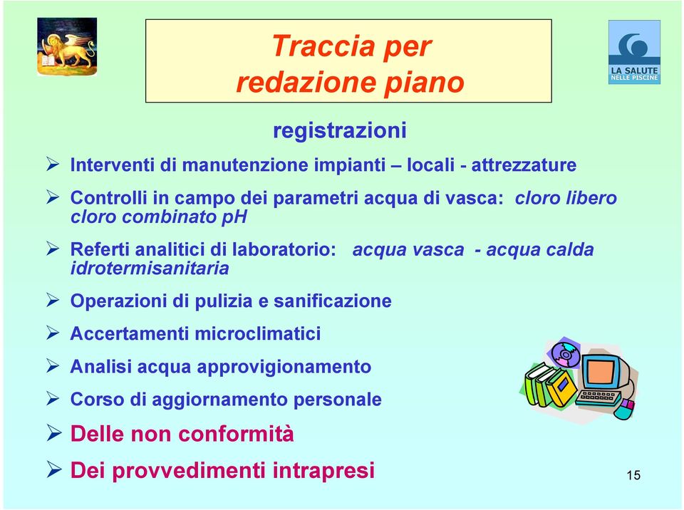 idrotermisanitaria Operazioni di pulizia e sanificazione Accertamenti microclimatici Traccia per redazione