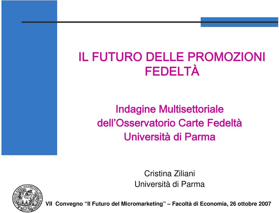 Università di Parma Cristina Ziliani Università di Parma