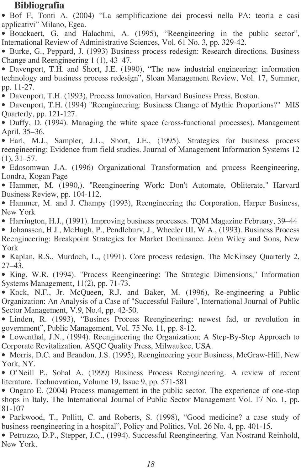 Business Change and Reengineering 1 (1), 43 47. Davenport, T.H. and Short, J.E.