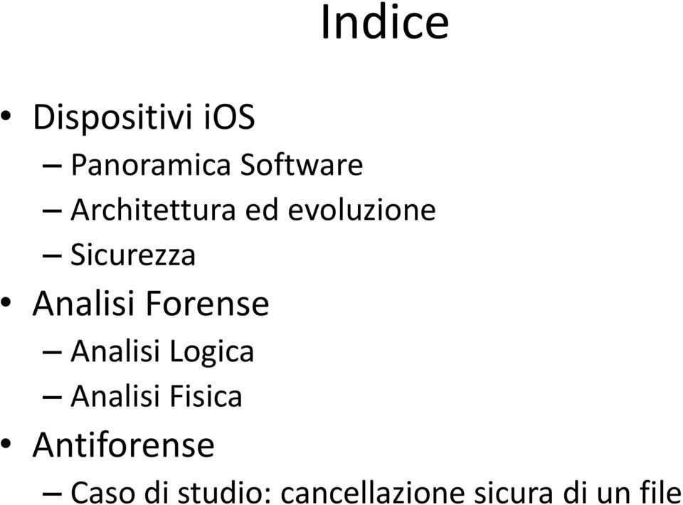 Forense Analisi Logica Analisi Fisica