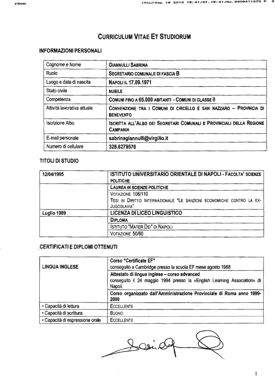 000 ABITANTI COMUNI DI CLASSE Il Attività lavorativa attuale CONVENZIONE TRA l COMUNI DI CIRCELLO E SAN NAZZARO - PROVINCIA DI BENEVENTO Iscrizione Albo E-mail personale Numero di cellulare 328.