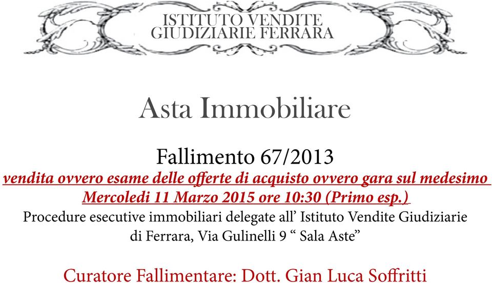 ) Procedure esecutive immobiliari delegate all Istituto Vendite Giudiziarie di