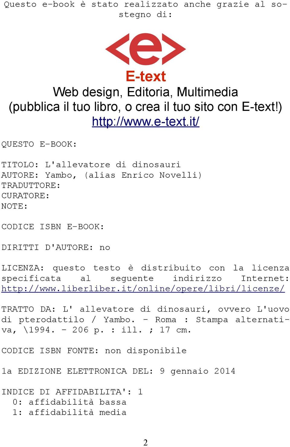 distribuito con la licenza specificata al seguente indirizzo Internet: http://www.liberliber.