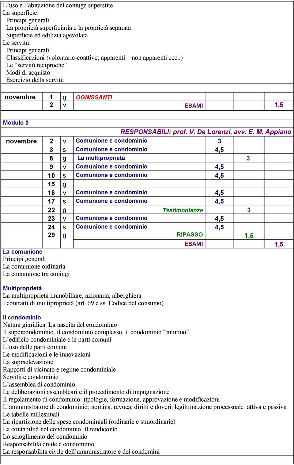 di di acquisto Esercizio della servitù novembre 1 g OGNISSANTI 2 v Mo