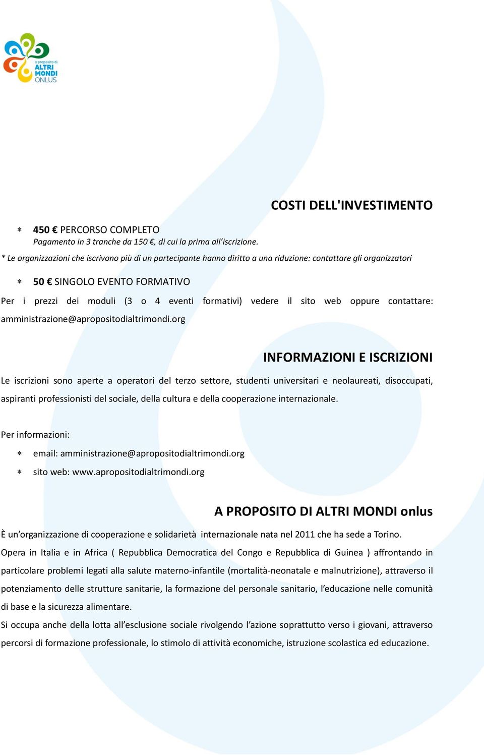 eventi formativi) vedere il sito web amministrazione@apropositodialtrimondi.