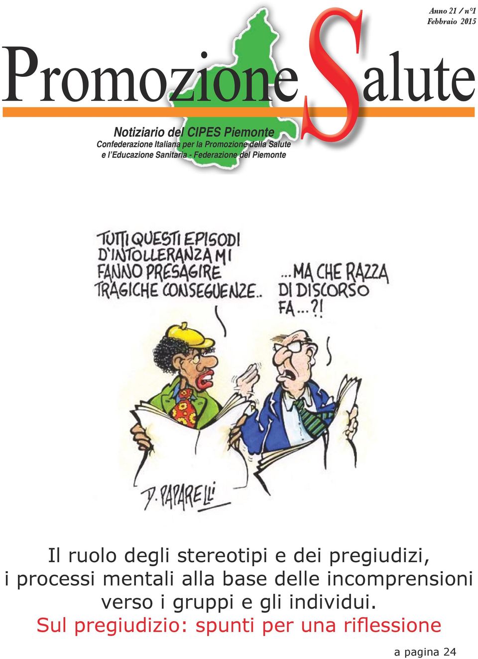 Educazione anitaria - Federazione del Piemonte Anno 21 / n 1 Febbraio 2015 Il ruolo degli stereotipi e dei pregiudizi, i