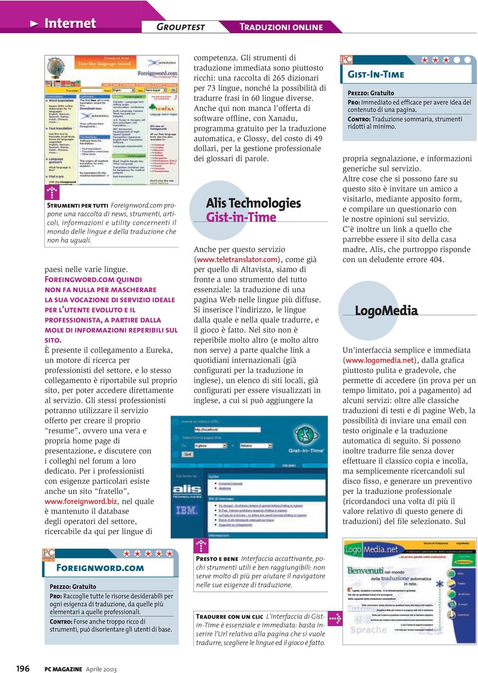 com quindi non fa nulla per mascherare la sua vocazione di servizio ideale per l utente evoluto e il professionista, a partire dalla mole di informazioni reperibili sul sito.