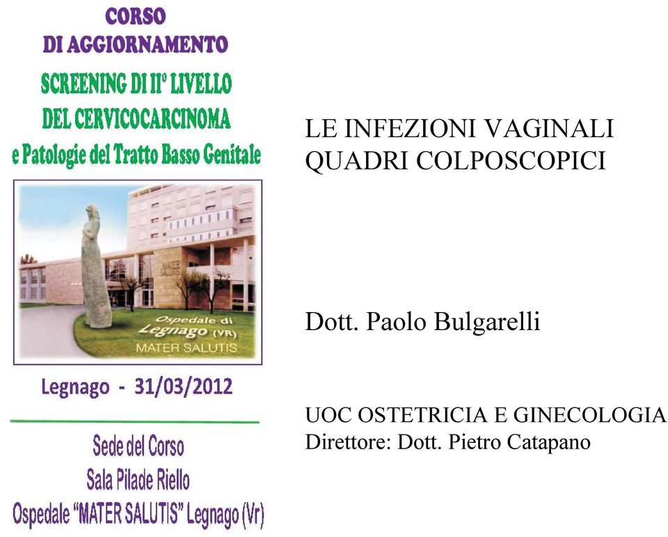 GINECOLOGIA Direttore: Dott.