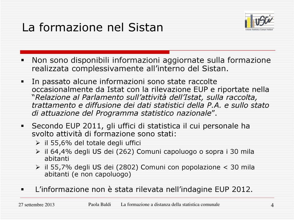 diffusione dei dati statistici della P.A. e sullo stato di attuazione del Programma statistico nazionale.