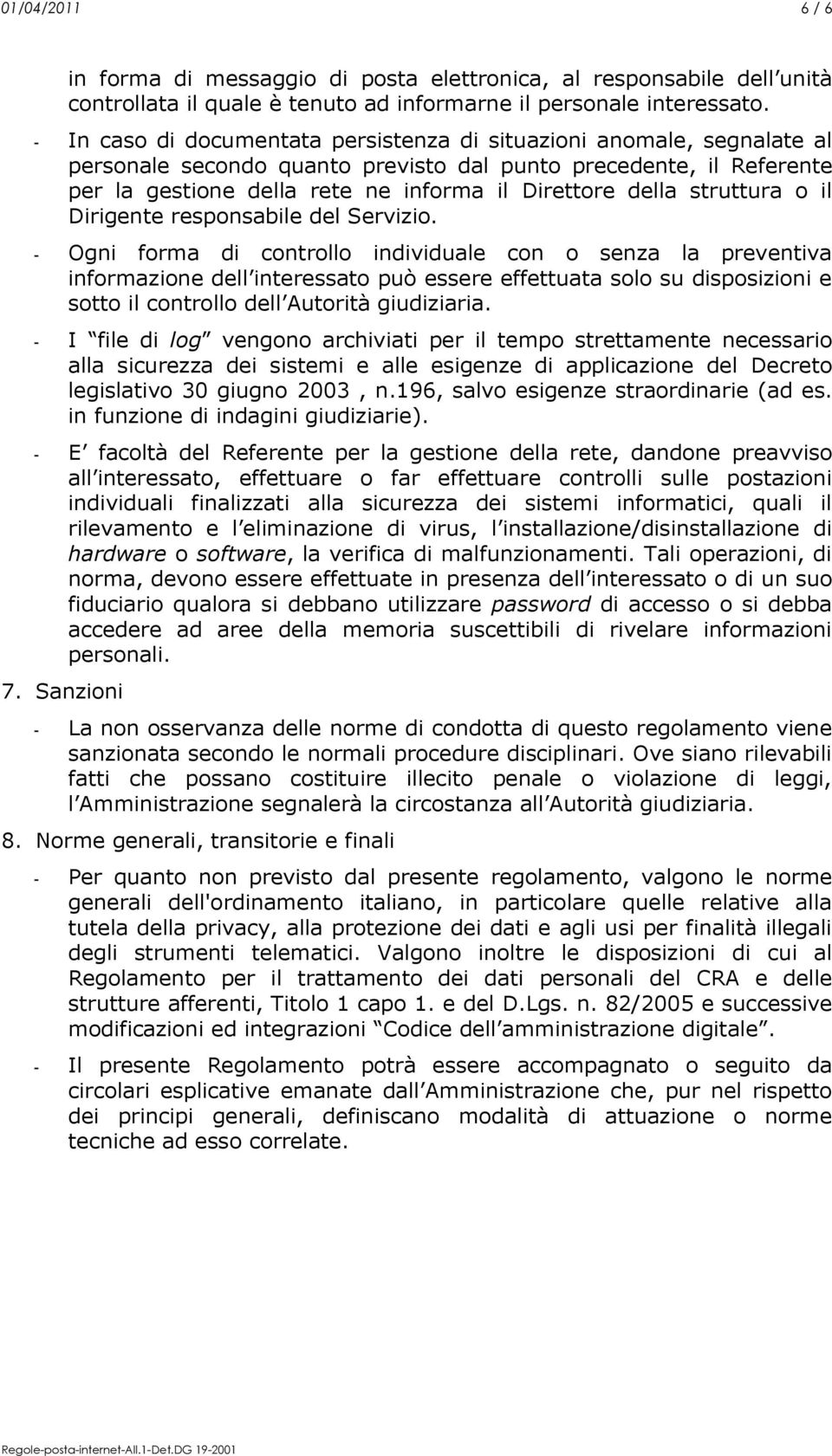 struttura o il Dirigente responsabile del Servizio.