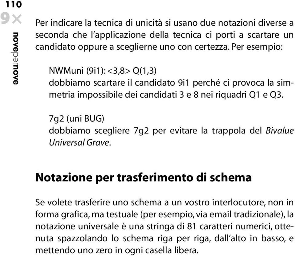 7g2 (uni BUG) dobbiamo scegliere 7g2 per evitare la trappola del Bivalue Universal Grave.