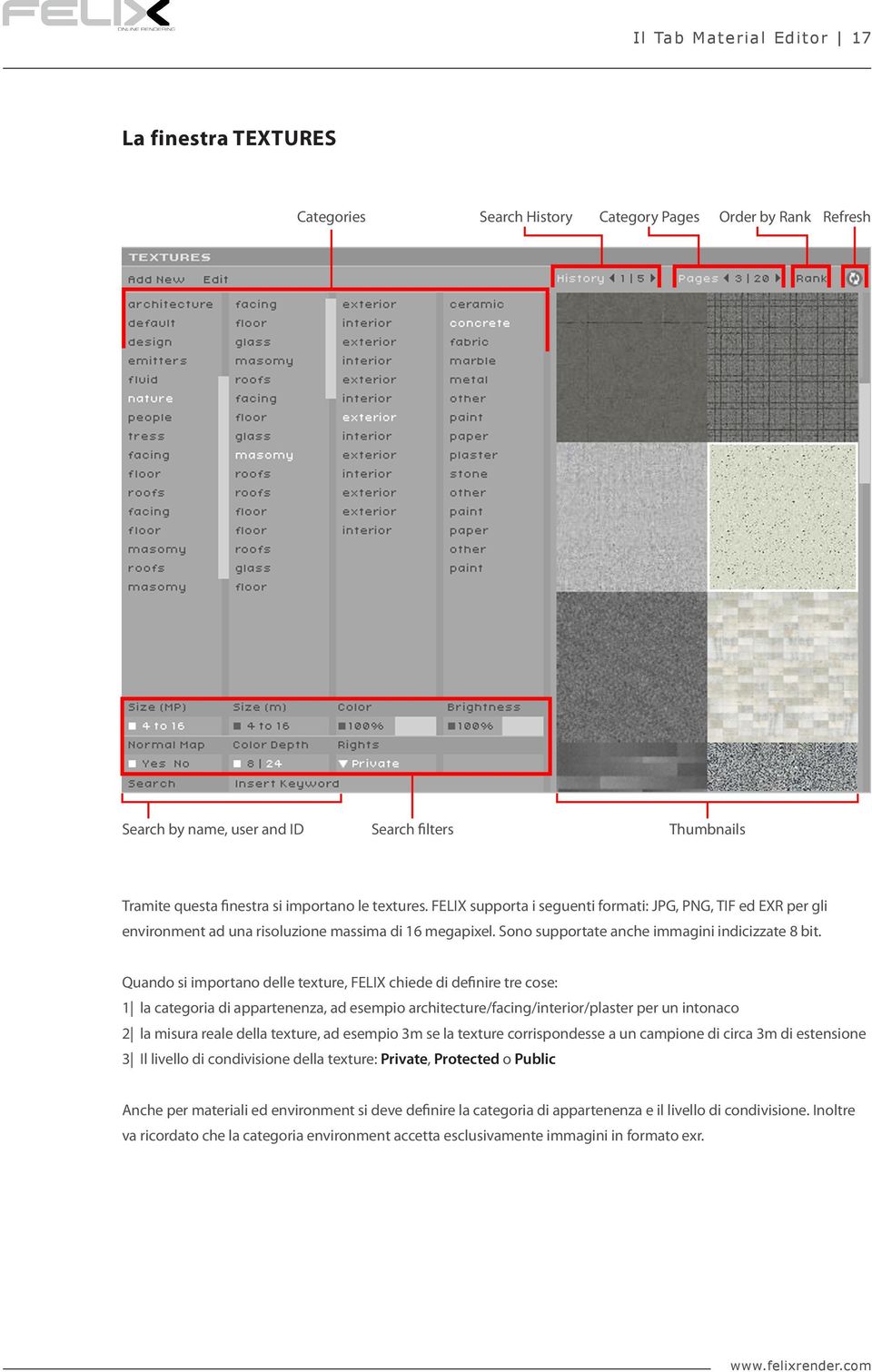 Quando si importano delle texture, FELIX chiede di definire tre cose: 1 la categoria di appartenenza, ad esempio architecture/facing/interior/plaster per un intonaco 2 la misura reale della texture,