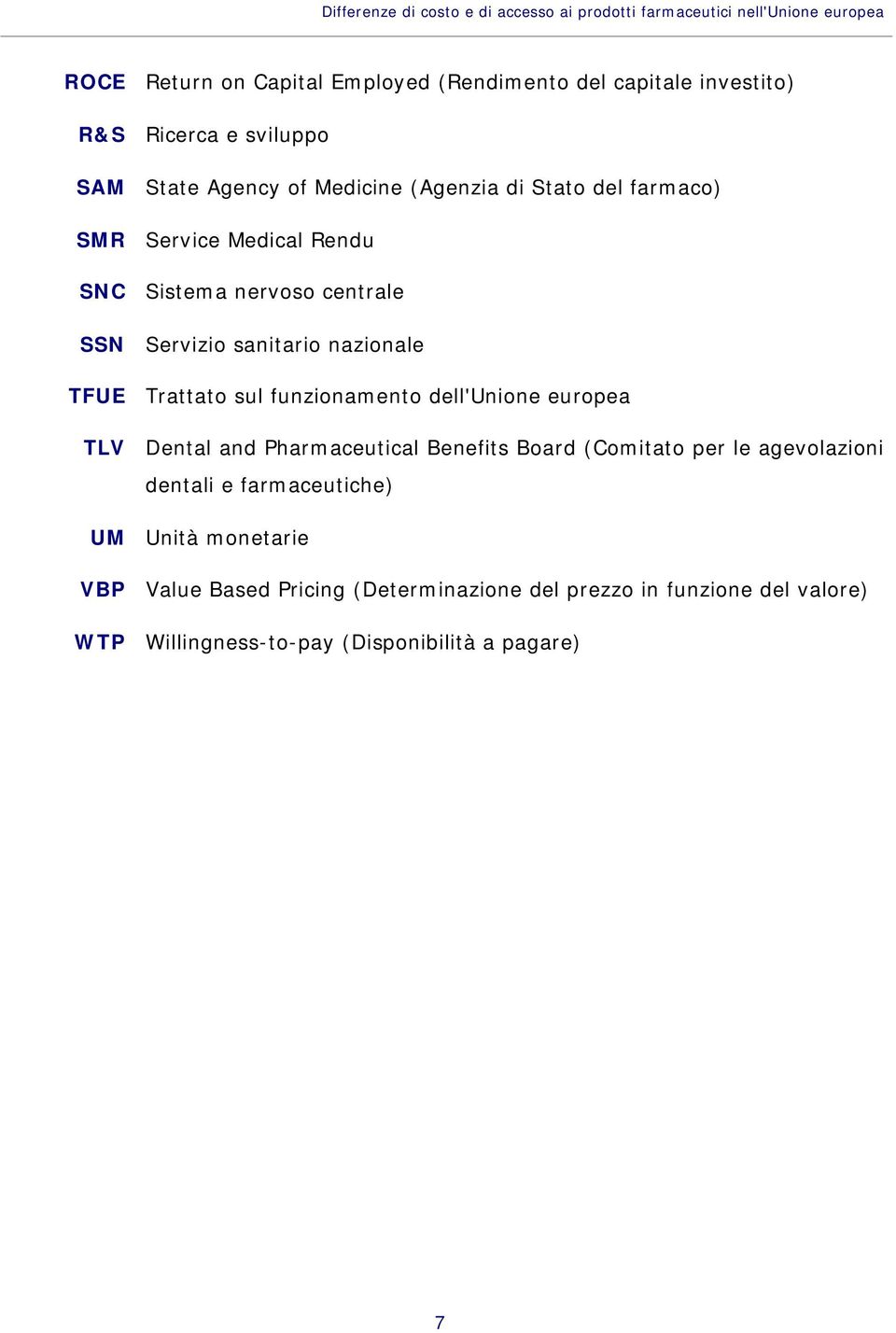 centrale Servizio sanitario nazionale Trattato sul funzionamento dell'unione europea Dental and Pharmaceutical Benefits Board (Comitato per le