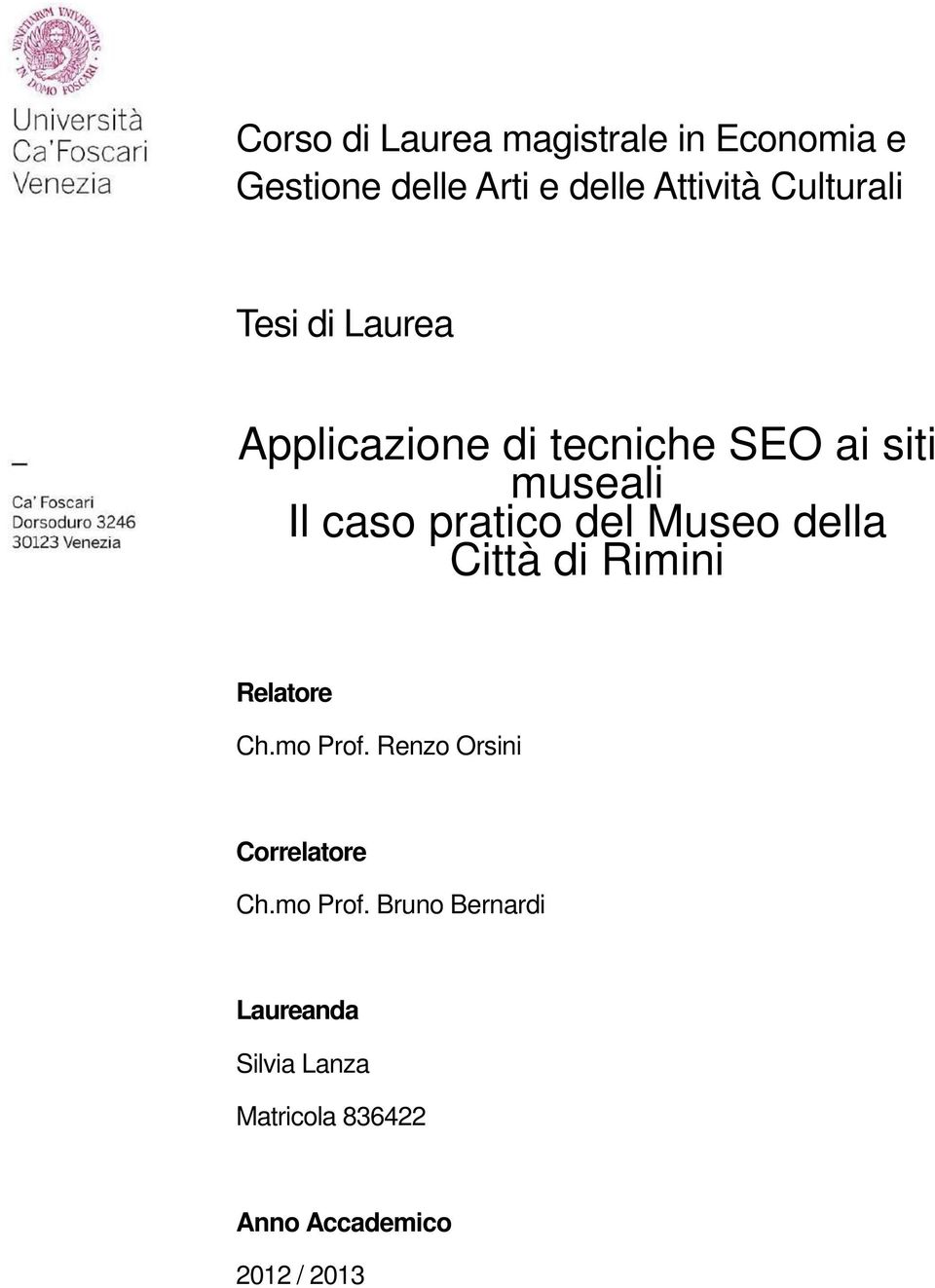 pratico del Museo della Città di Rimini Relatore Ch.mo Prof.