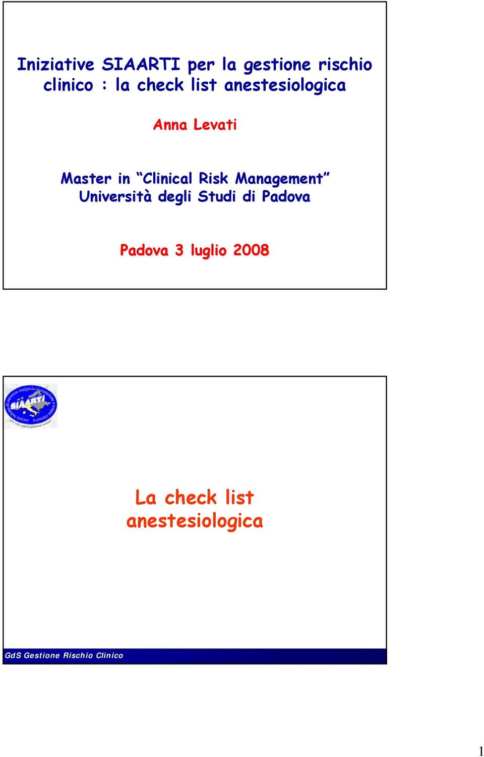 Risk Management Università degli Studi di Padova Padova 3