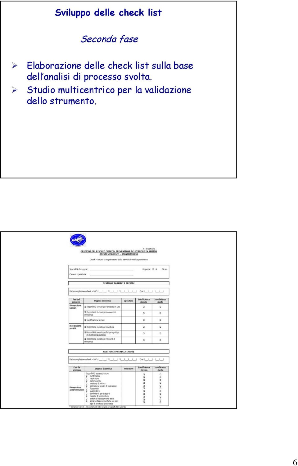 dell analisi di processo svolta.