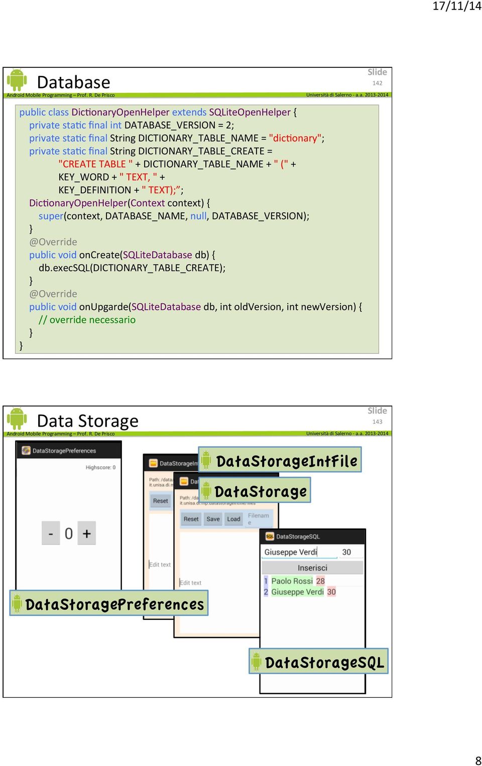 DicEonaryOpenHelper(Context context) { super(context, DATABASE_NAME, null, DATABASE_VERSION); @Override public void oncreate(sqlitedatabase db) { db.