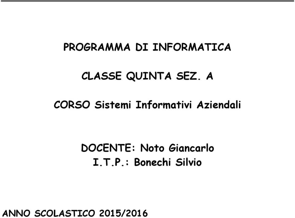 Aziendali DOCENTE: Noto Giancarlo I.T.P.