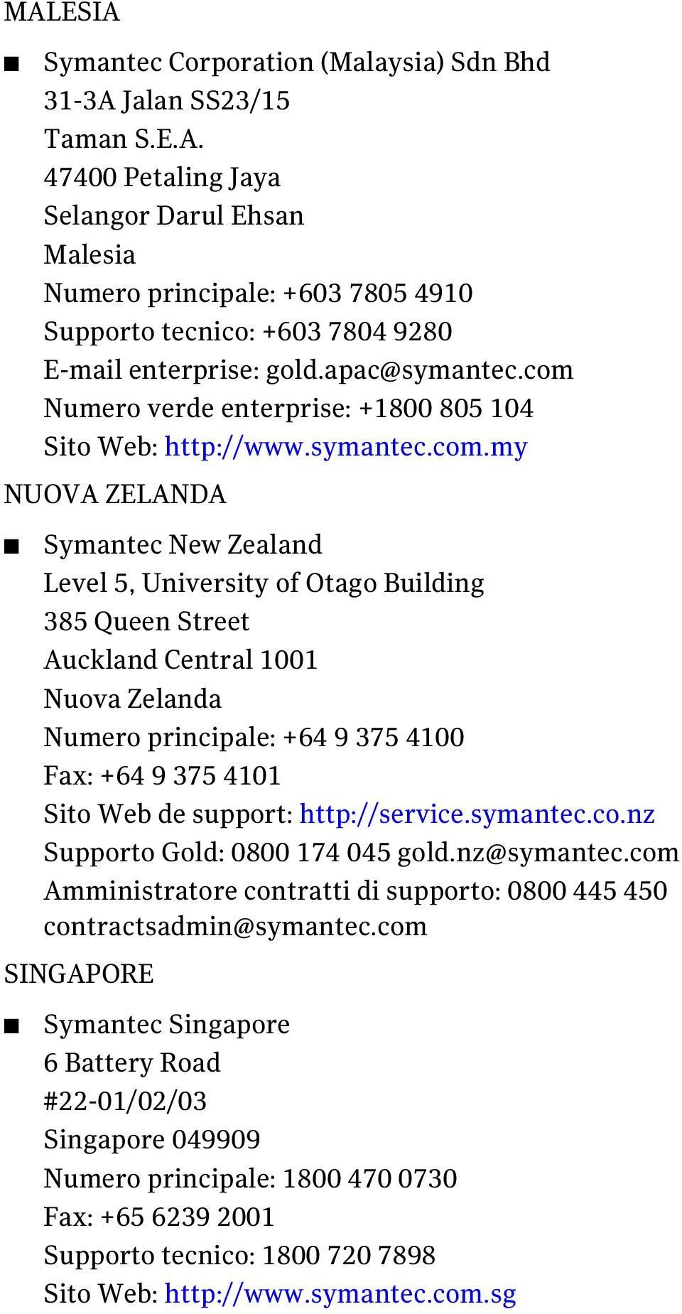 Numero verde enterprise: +1800 805 104 Sito Web: http://www.symantec.com.