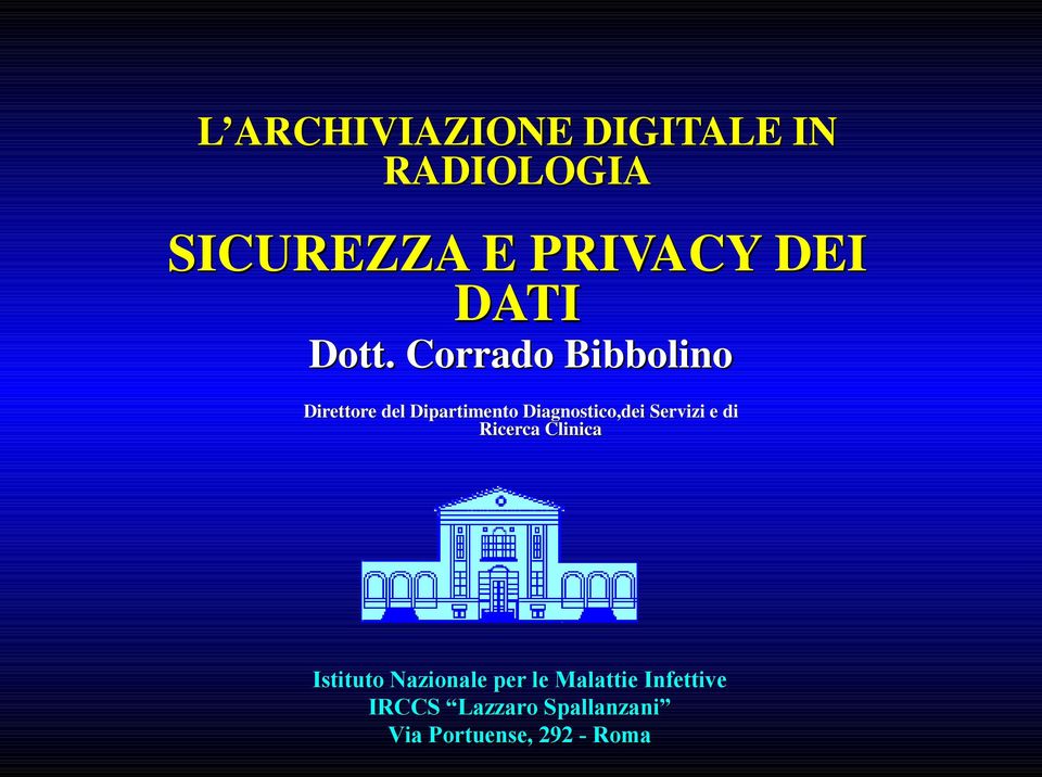 Corrado Bibbolino Direttore del Dipartimento Diagnostico,dei