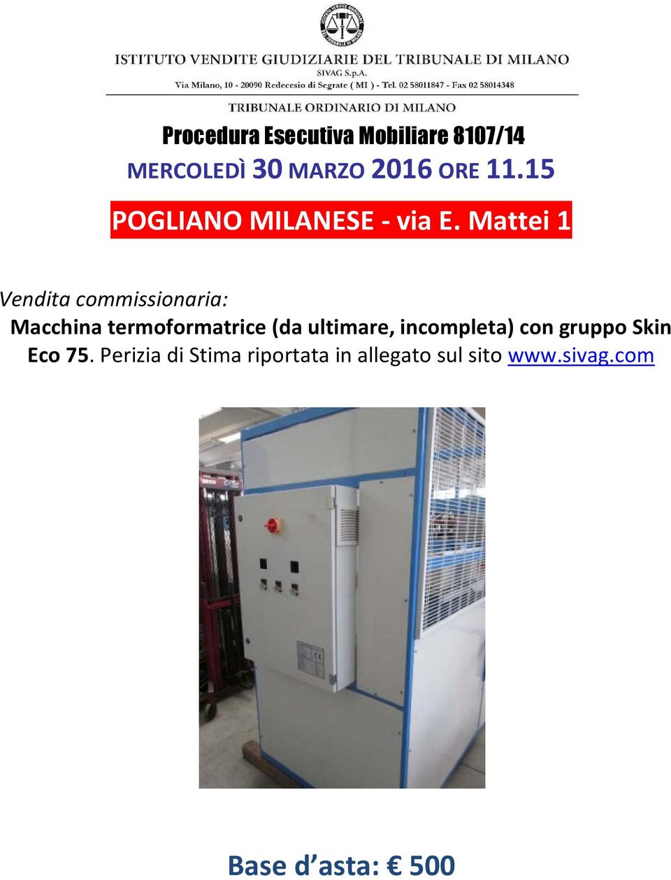 Mattei 1 Vendita commissionaria: Macchina termoformatrice (da ultimare,