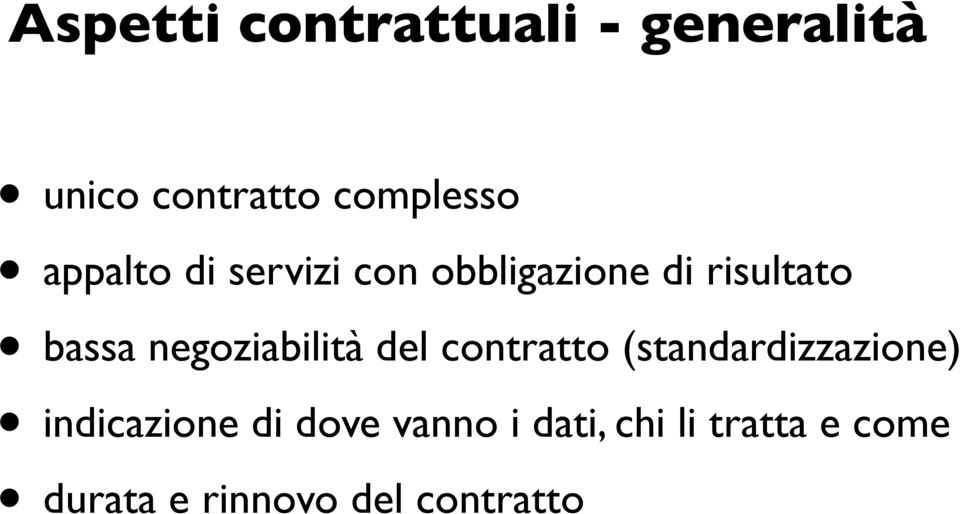 negoziabilità del contratto (standardizzazione) indicazione