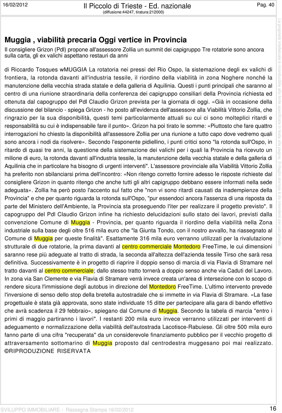 sulla carta, gli ex valichi aspettano restauri da anni di Riccardo Tosques wmuggia La rotatoria nei pressi del Rio Ospo, la sistemazione degli ex valichi di frontiera, la rotonda davanti