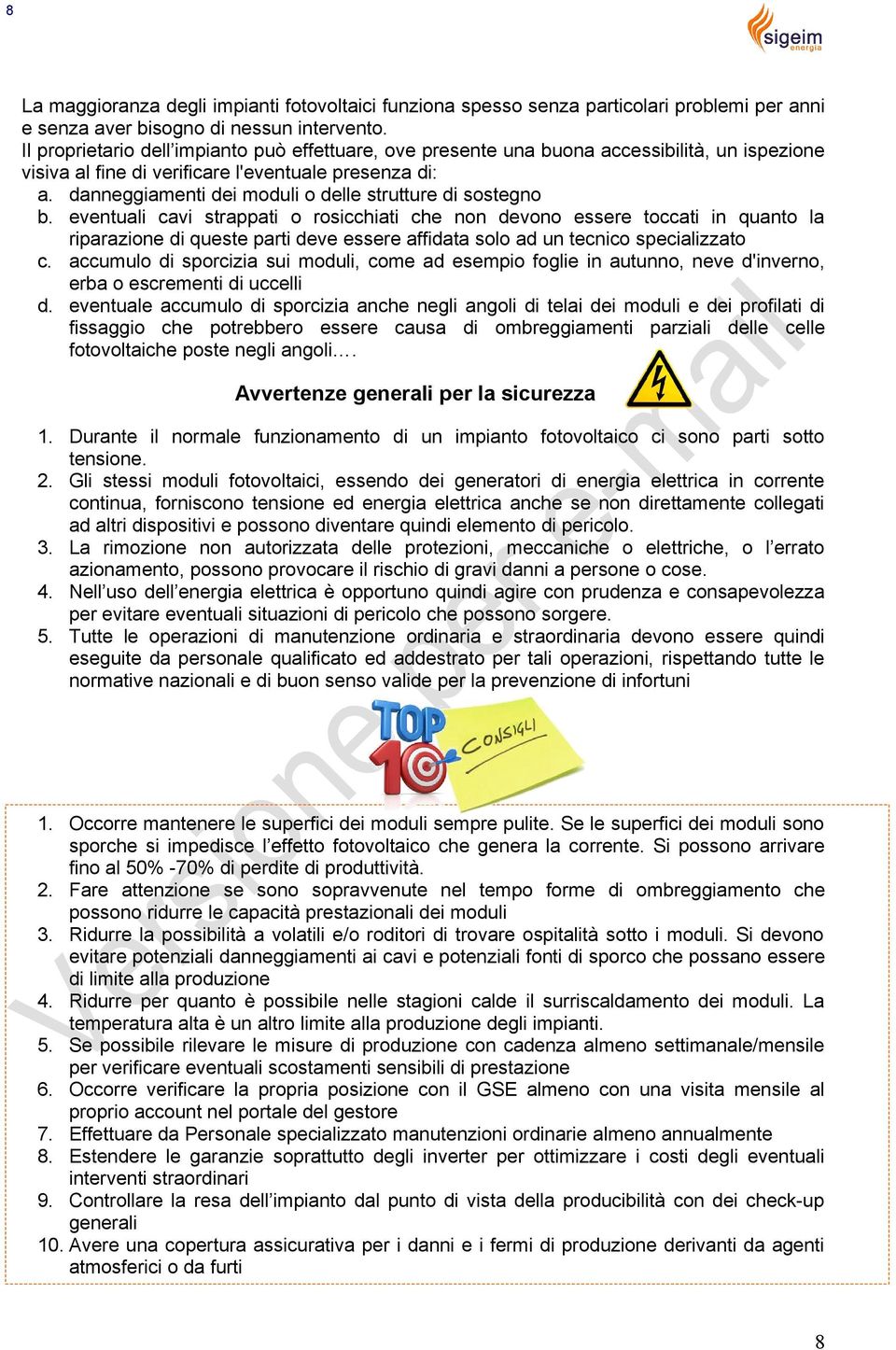 danneggiamenti dei moduli o delle strutture di sostegno b.