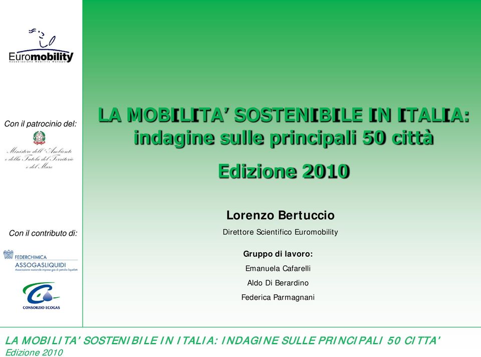 Scientifico Euromobility Gruppo di lavoro: