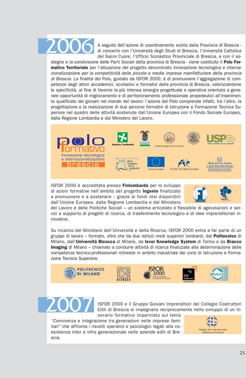 Innovazione tecnologica e internazionalizzazione per la competitività delle piccole e medie imprese manifatturiere della provincia di Brescia.