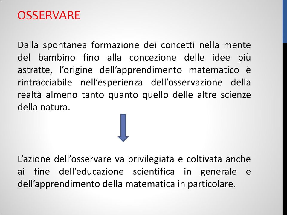 realtà almeno tanto quanto quello delle altre scienze della natura.