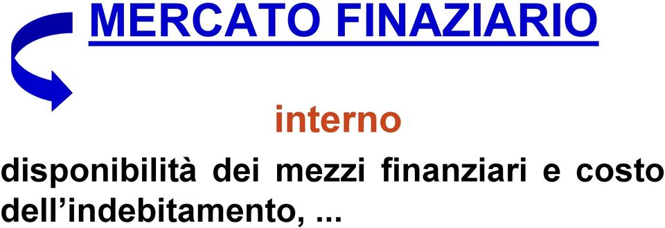 dei mezzi finanziari e