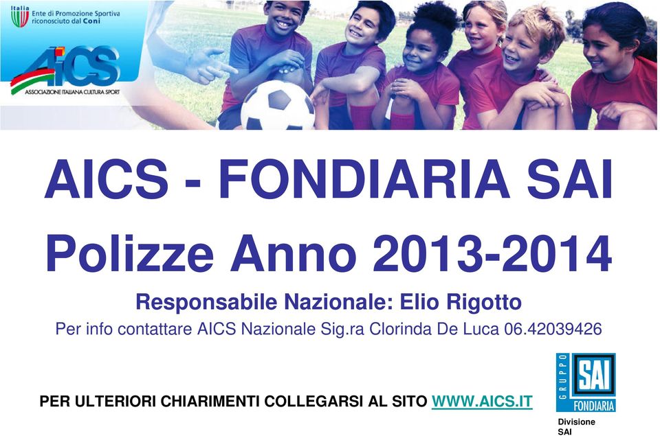 contattare AICS Nazionale Sig.ra Clorinda De Luca 06.