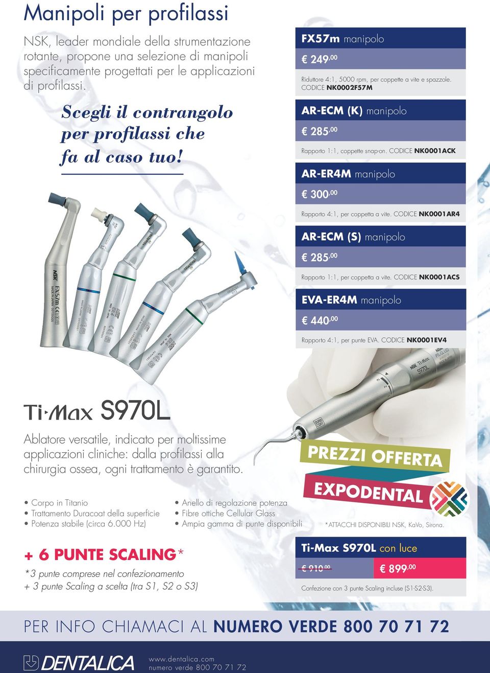 CODICE NK0002F57M AR-ECM (K) manipolo 285,00 Rapporto 1:1, coppette snap-on. CODICE NK0001ACK AR-ER4M manipolo 300,00 Rapporto 4:1, per coppetta a vite.