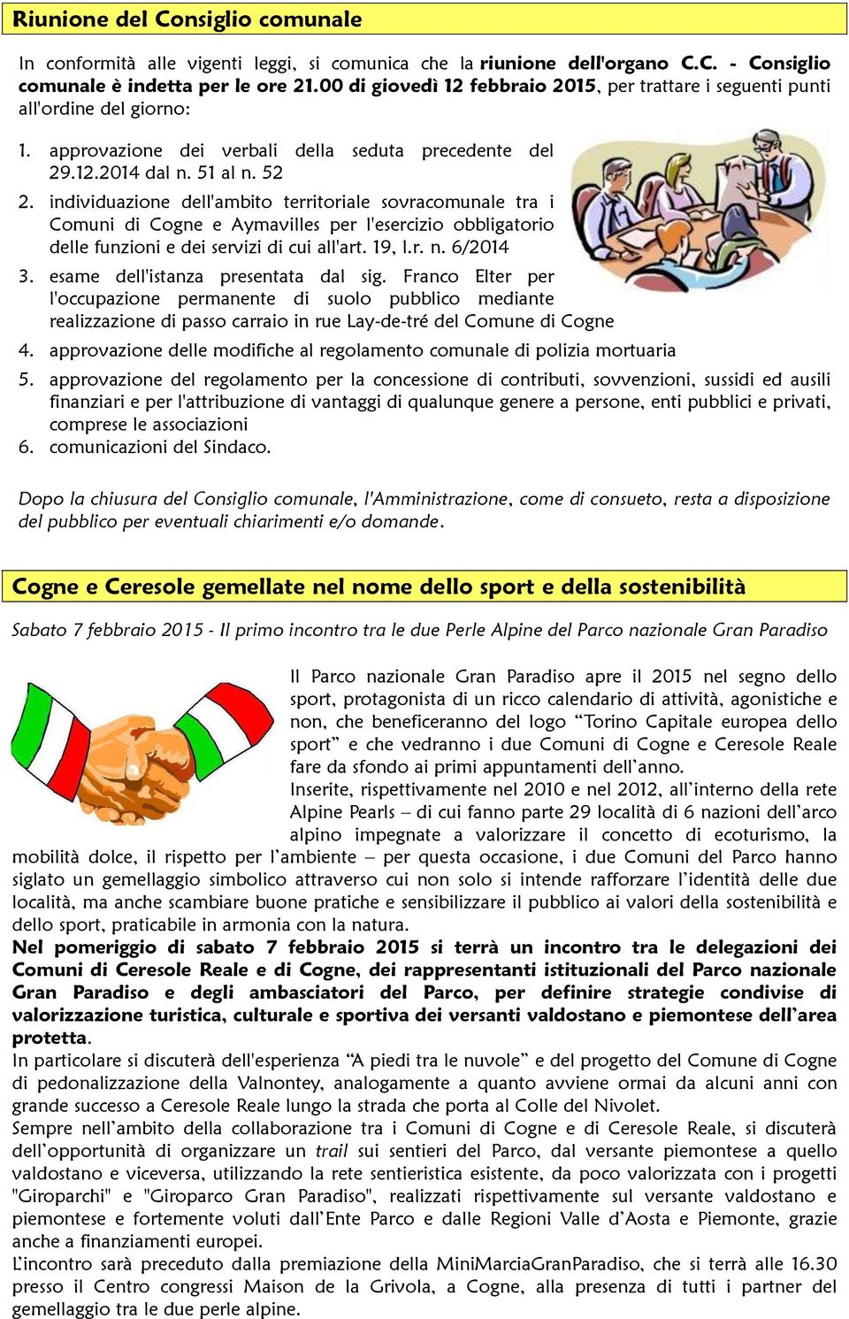 individuazione dell'ambito territoriale sovracomunale tra i Comuni di Cogne e Aymavilles per l'esercizio obbligatorio delle funzioni e dei servizi di cui all'art. 19, l.r. n. 6/2014 3.