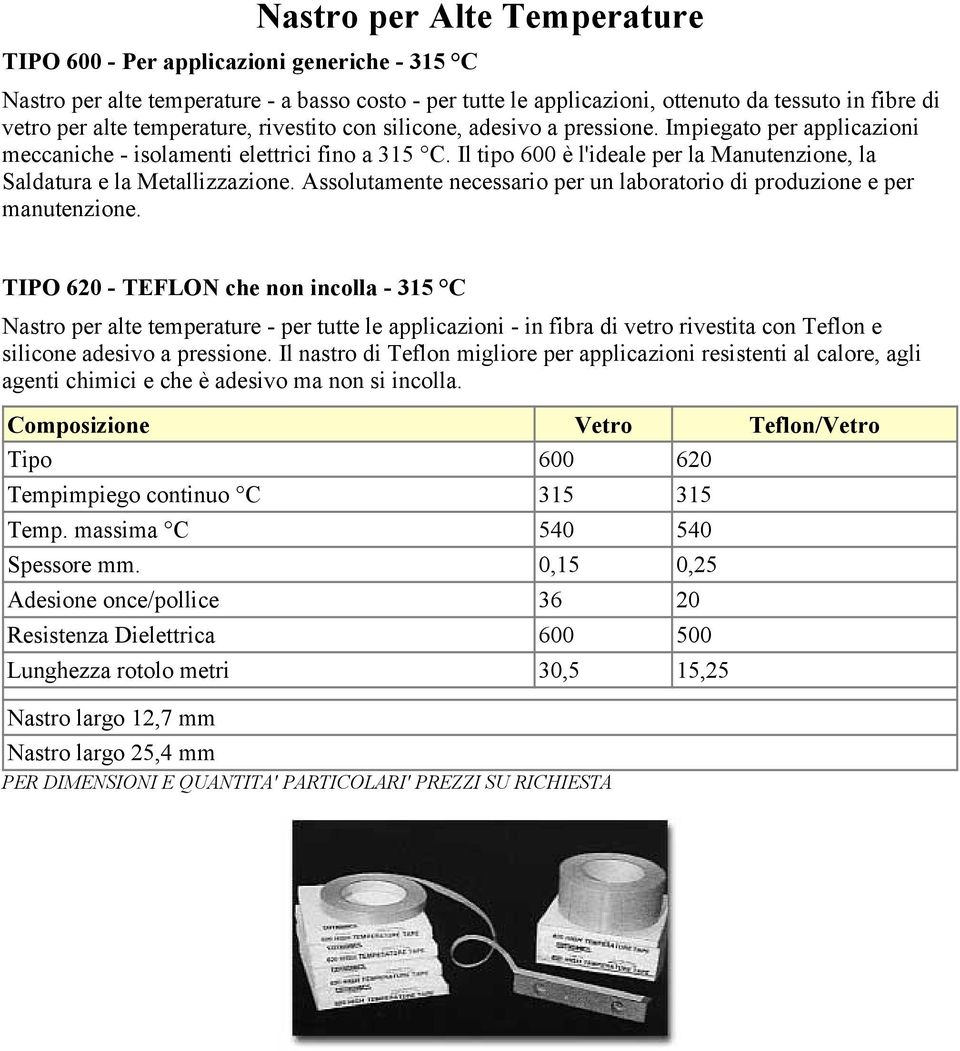 Il tipo 600 è l'ideale per la Manutenzione, la Saldatura e la Metallizzazione. Assolutamente necessario per un laboratorio di produzione e per manutenzione.