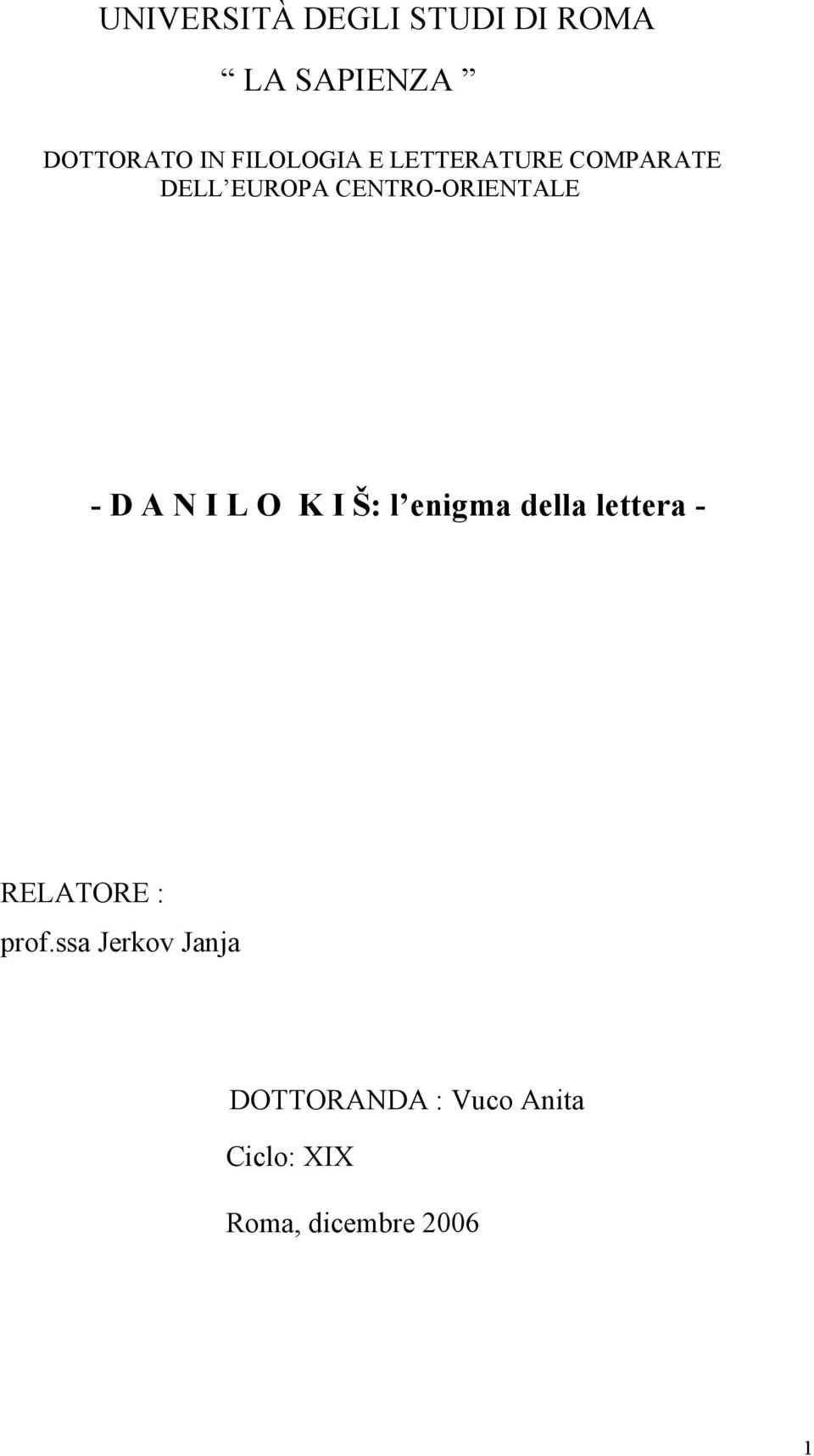 - D A N I L O K I Š: l enigma della lettera - RELATORE : prof.