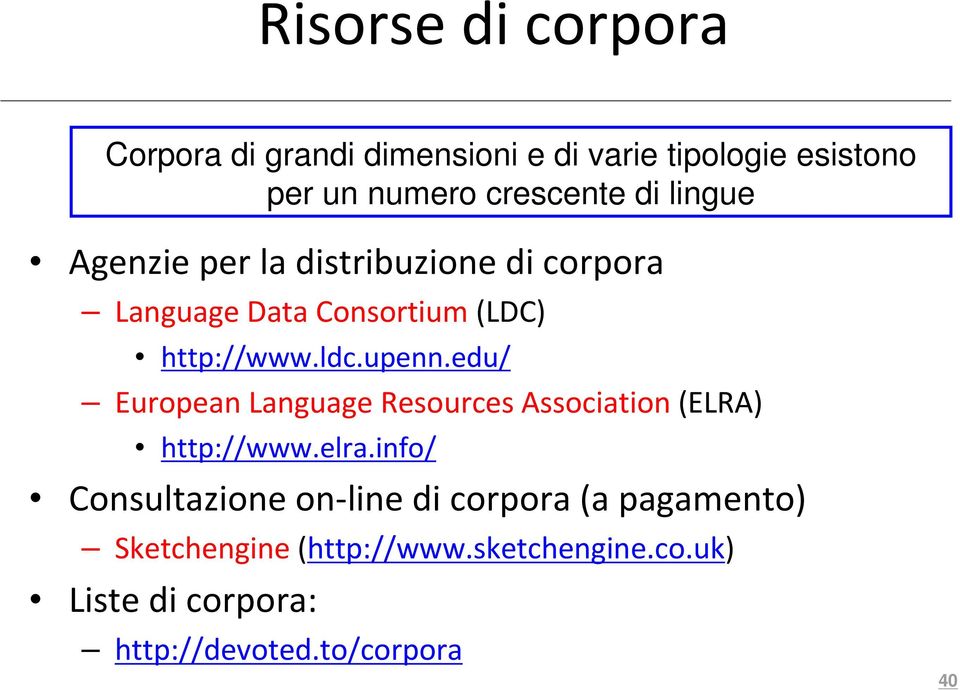 edu/ European Language Resources Association (ELRA) http://www.elra.