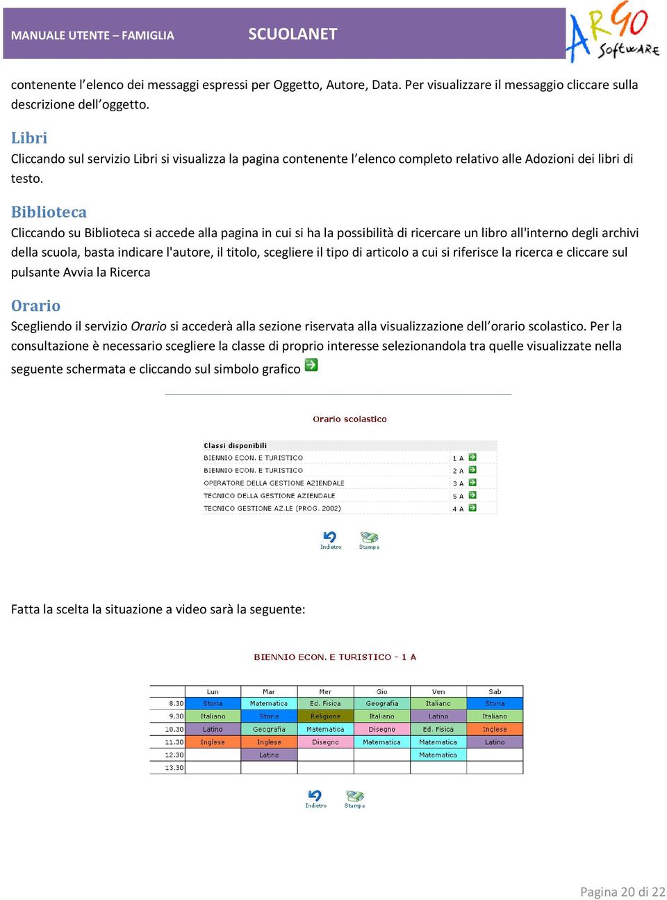 Biblioteca Cliccando su Biblioteca si accede alla pagina in cui si ha la possibilità di ricercare un libro all'interno degli archivi della scuola, basta indicare l'autore, il titolo, scegliere il