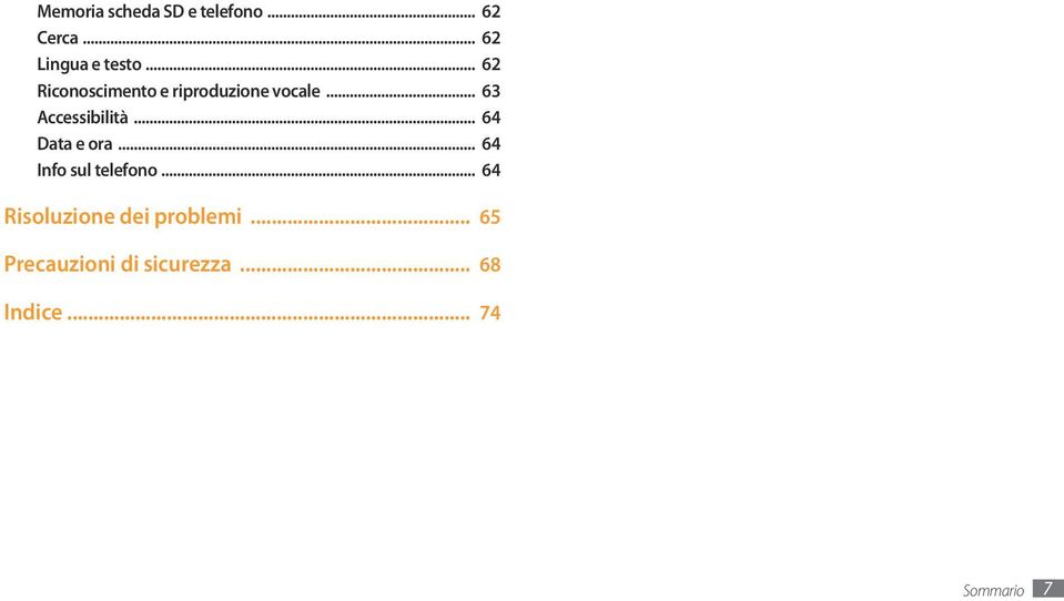 .. 64 Data e ora... 64 Info sul telefono.