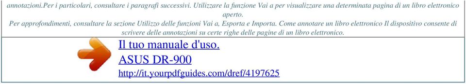 Per approfondimenti, consultare la sezione Utilizzo delle funzioni Vai a, Esporta e Importa.