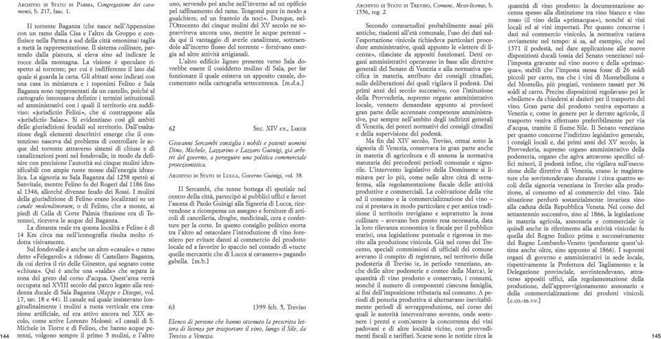 Il sistema collinare, partendo dalla pianura, si eleva sino ad indicare le rocce della montagna.