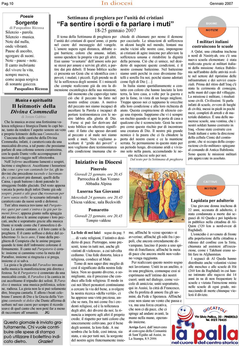 Pasqualino Ricossa Musica e spiritualità Il leitmotiv della Divina Commedia di Joram Gabbio Che la musica avesse una fortissima valenza religiosa e liturgica Dante lo capì bene, tanto da rendere l