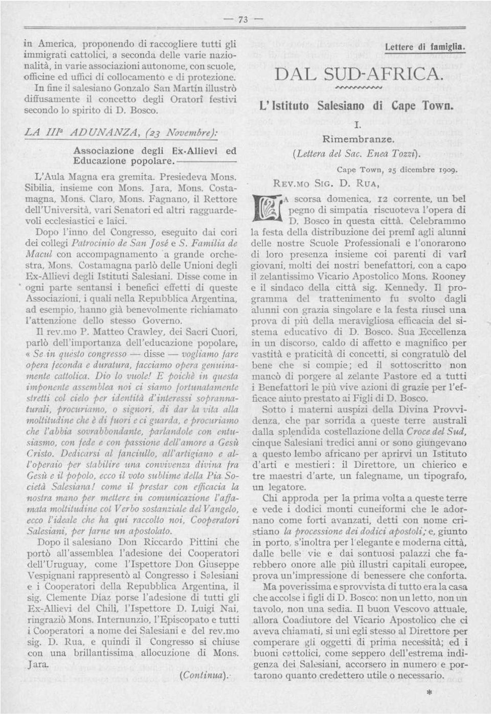 LA IIIa ADUNANZA, (23 Novembre : Associazione degli Ex-Allievi ed Educazione popolare. L'Aula Magna era gremita. Presiedeva Mons. Sibilia, insieme con Mons. Jara, Mons. Costamagna, Mons. Claro, Mons.