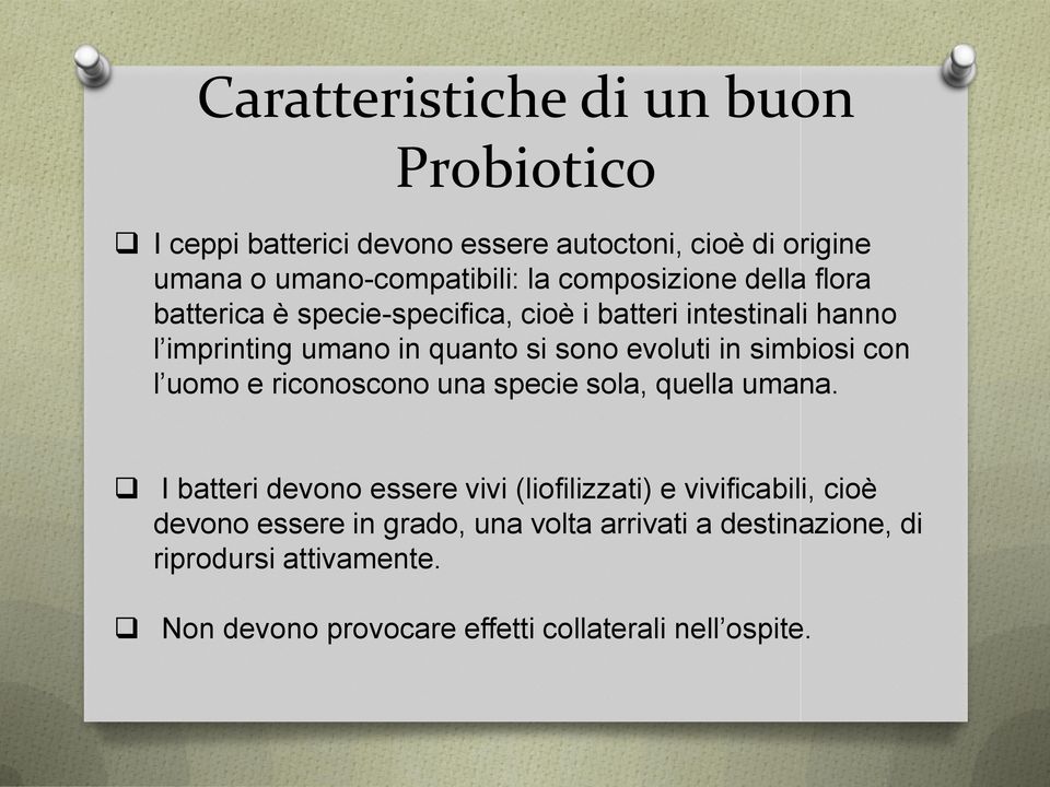 in simbiosi con l uomo e riconoscono una specie sola, quella umana.