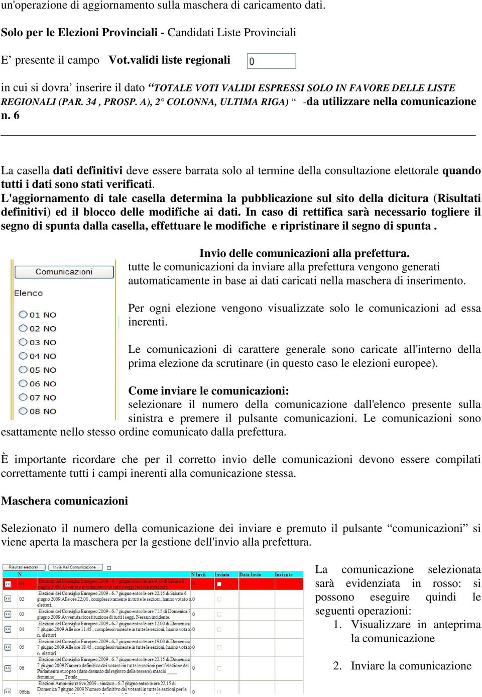 A), 2 COLONNA, ULTIMA RIGA) -da utilizzare nella comunicazione n.