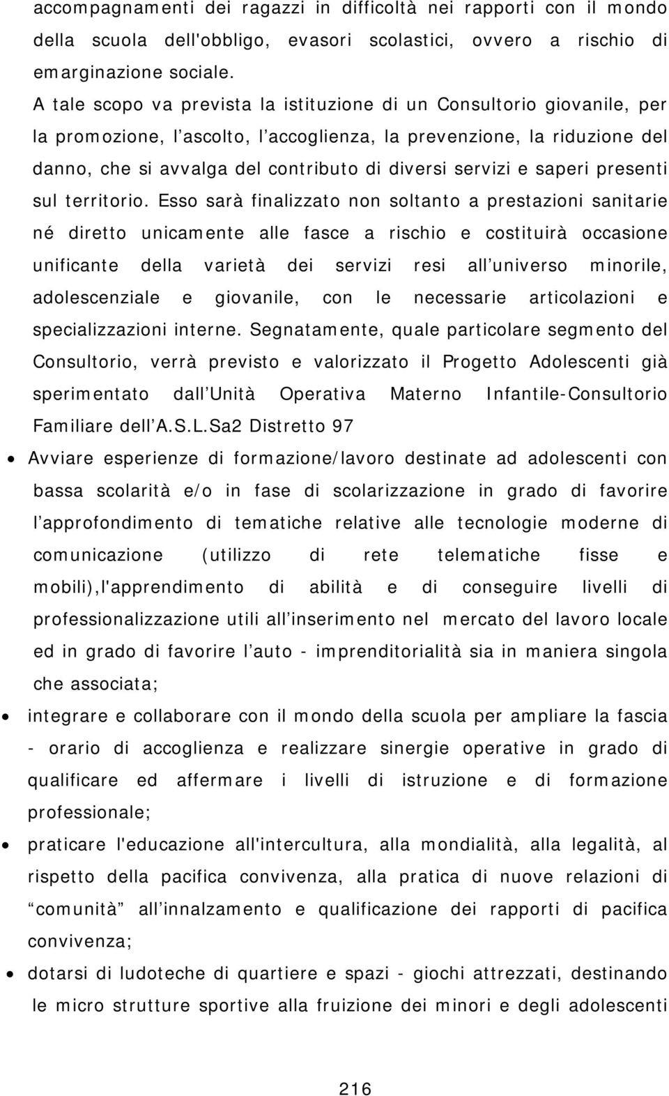 servizi e saperi presenti sul territorio.